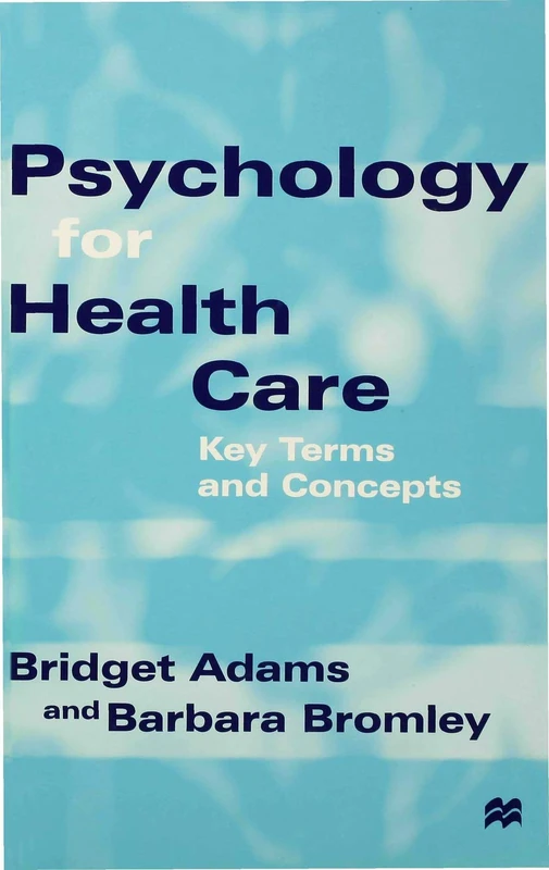 Psychology for Health Care: Key Terms and Concepts