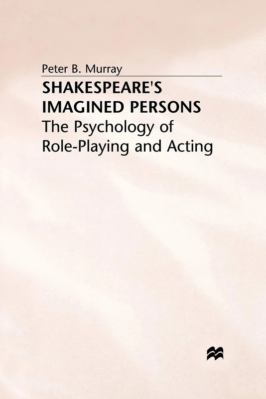 Shakespeare's Imagined Persons: The Psychology of Role-Playing and Acting - Image 1
