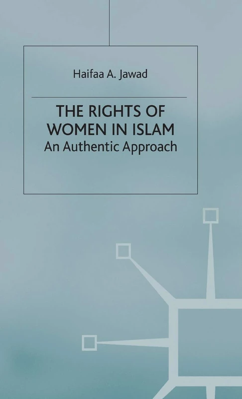 The Rights of Women in Islam: An Authentic Approach