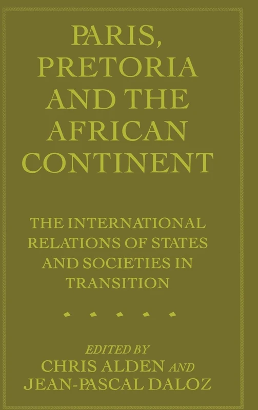 Paris, Pretoria and the African Continent: The International Relations of States and Societies in Transition - Image 1