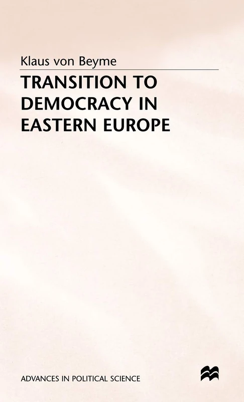 Transition to Democracy in Eastern Europe (Advances in Political Science)