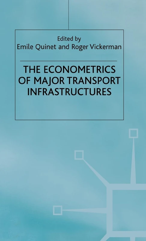The Econometrics of Major Transport Infrastructures (Applied Econometrics Association Series)