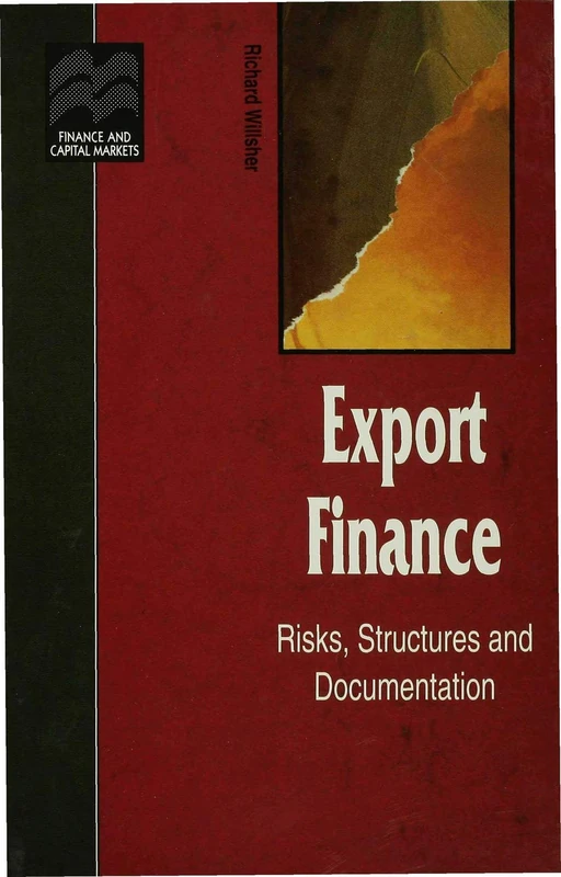 Export Finance: Risks, Structures, and Documentation (Finance and Capital Markets Series)