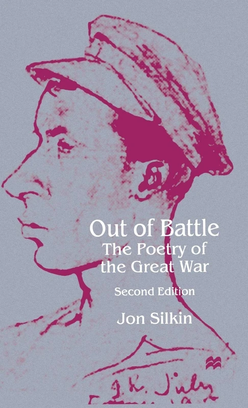 Out of Battle: The Poetry of the Great War