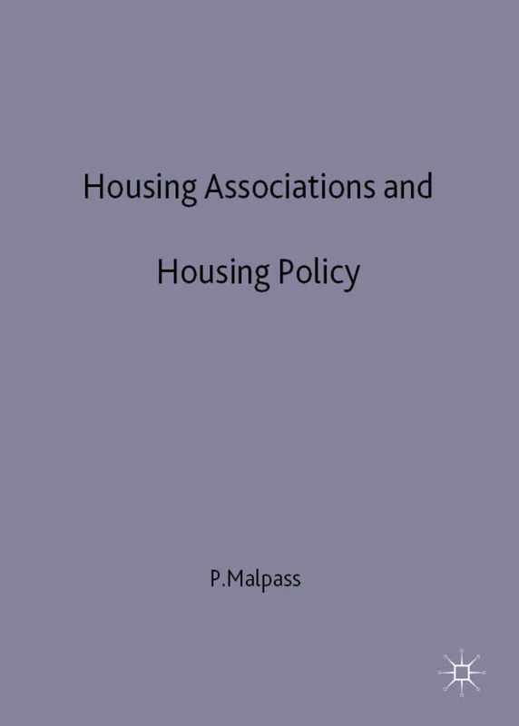 Housing Associations and Housing Policy: A Historical Perspective