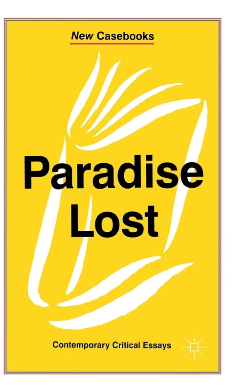 Paradise Lost: John Milton: 25 (New Casebooks)