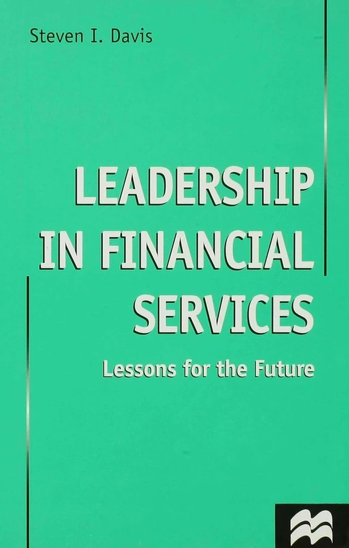 Leadership in Financial Services: Lessons for the Future
