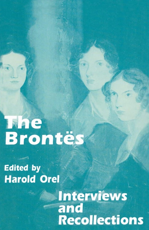 The Brontes: Interviews and Recollections - Image 1