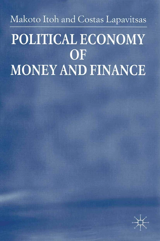 MACMILLAN Political Economy of Money and Finance Book
