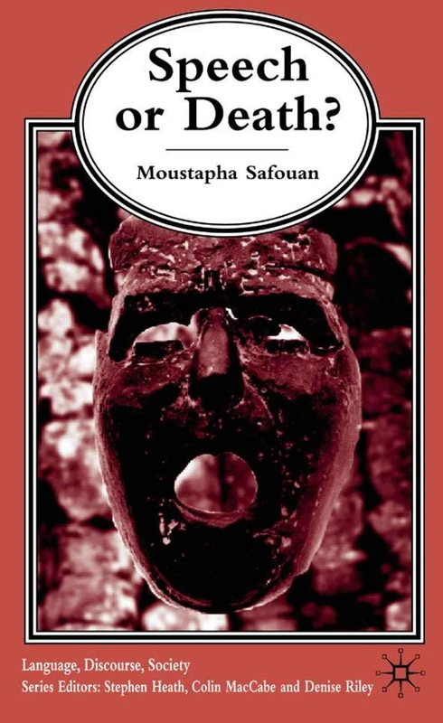 Speech or Death?: Language as Social Order: A Psychoanalytic Study (Language, Discourse, Society)