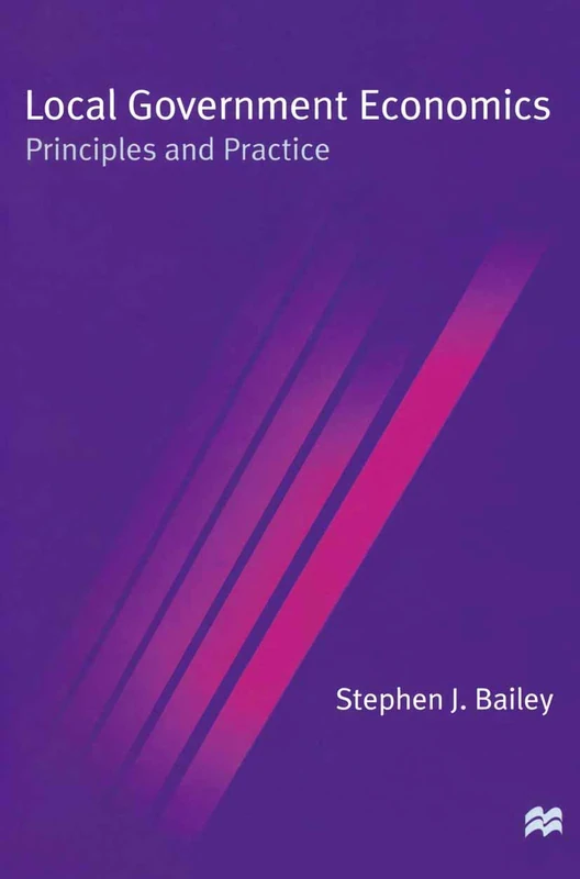 Local Government Economics: Principles and Practice (Principles and Practice (Paperback))