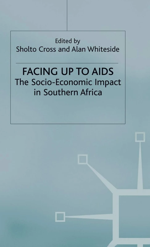 Facing up to AIDS: The Socio-Economic Impact in Southern Africa