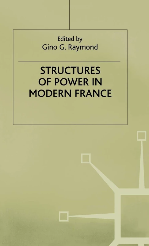 Structures of Power in Modern France