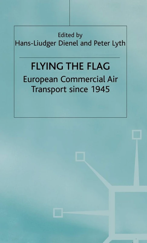 Flying the Flag: European Commercial Air Transport since 1945 - Image 1