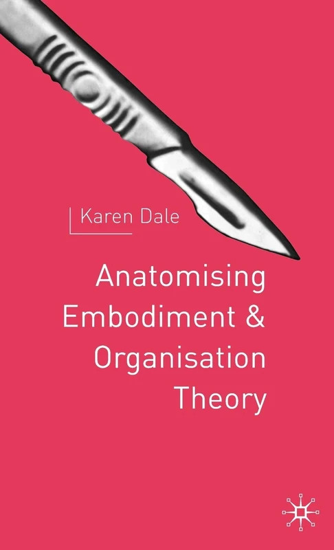 Anatomising Embodiment and Organisation Theory