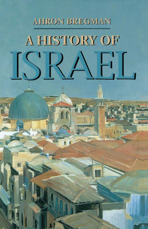 A History of Israel: 4 (Bloomsbury Essential Histories)