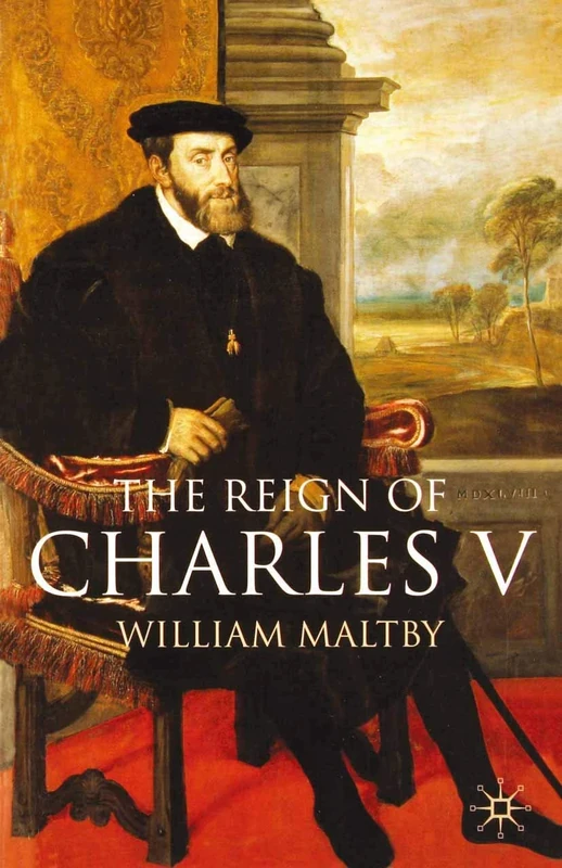 The Reign of Charles V: 12 (European History in Perspective)