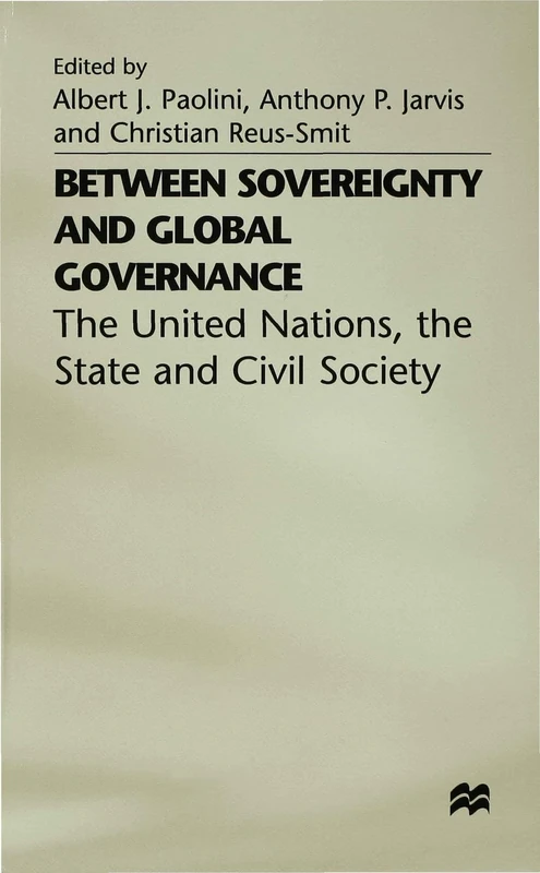 MACMILLAN - Between Sovereignty and Global Governance? Book