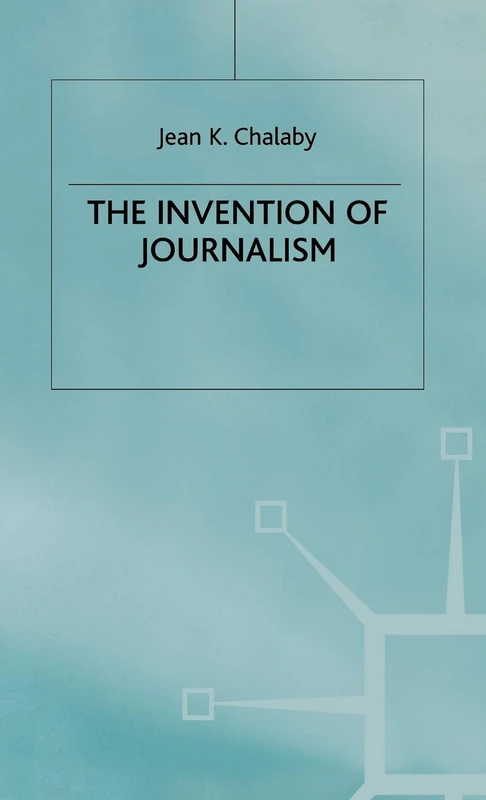MACMILLAN - The Invention of Journalism - Business History Book - Image 1