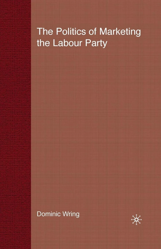 Politics of Marketing the Labour Party