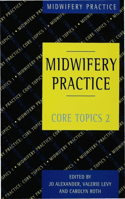 Midwifery Practice: Core Topics 2: Birth: 3