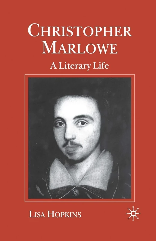 Christopher Marlowe: A Literary Life (Literary Lives)