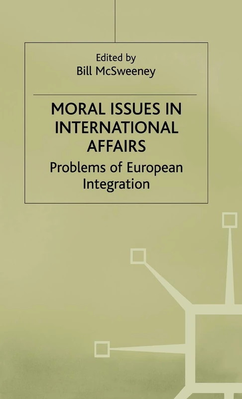 Moral Issues in International Affairs: Problems of European Integration