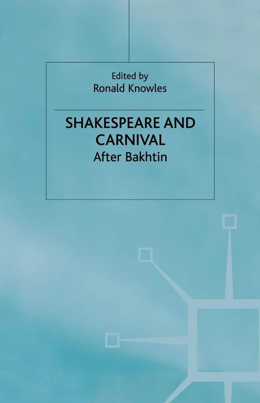 Shakespeare and Carnival: After Bakhtin (Early Modern Literature in History) - Image 1