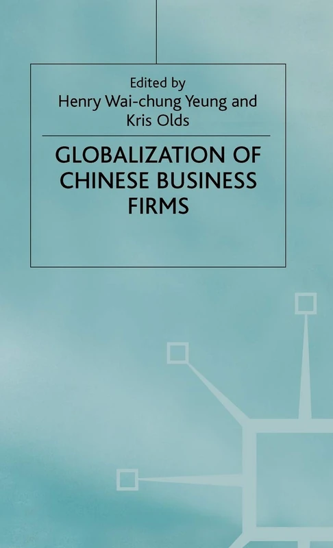 The Globalisation of Chinese Business Firms