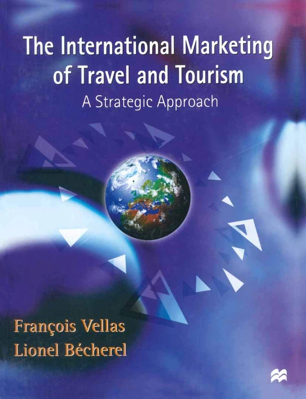 The International Marketing of Travel and Tourism: A Strategic Approach