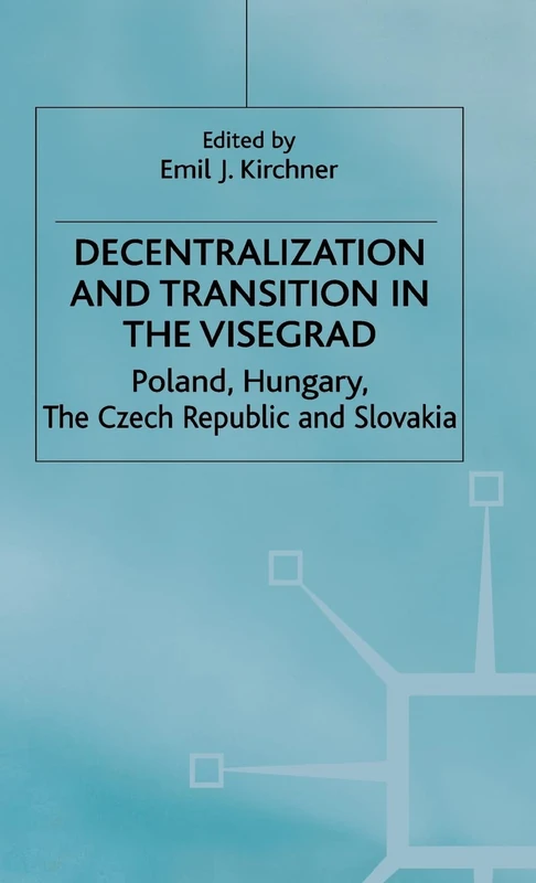 Decentralization and Transition in the Visegrad - Macmillan