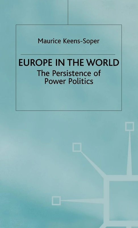 Europe in the World: The Persistence of Power Politics