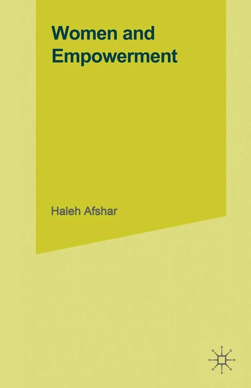 Women and Empowerment: Illustrations from the Third World (Women's Studies at York Series)