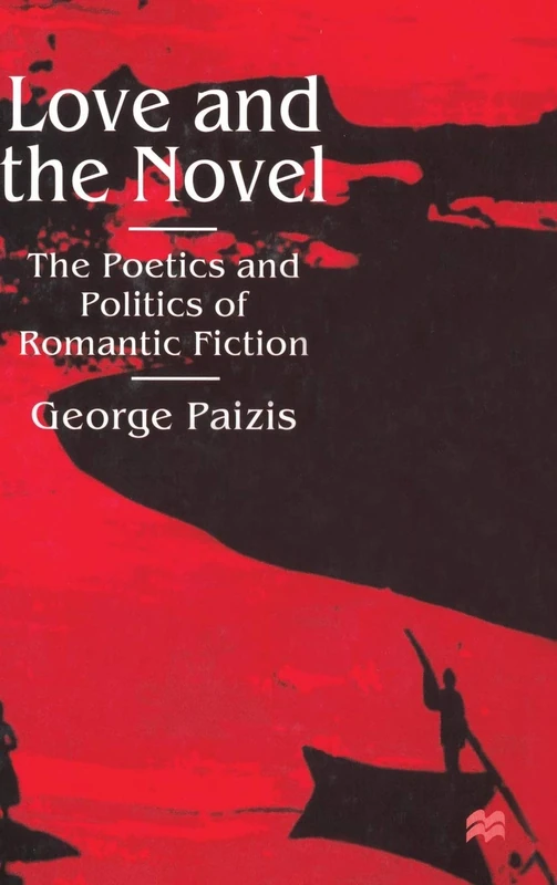 Love and the Novel: Contemporary Romantic Fiction and Society