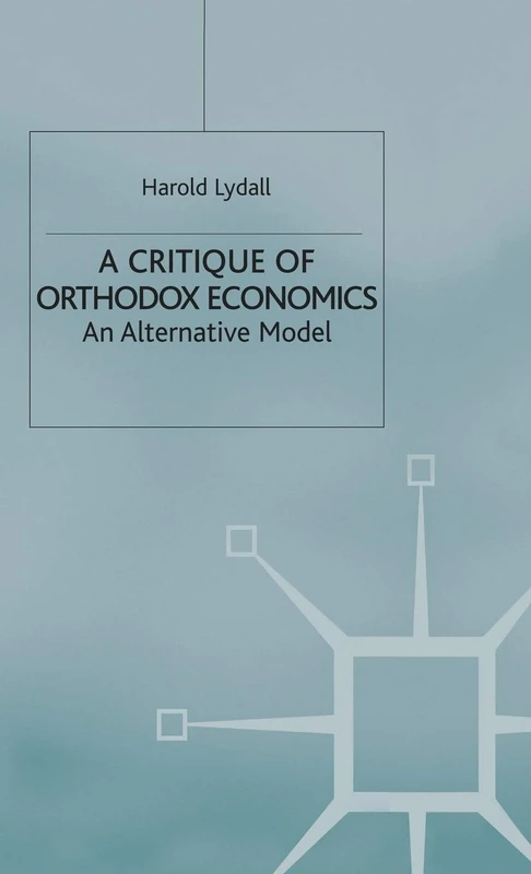 A Critique of Orthodox Economics: An Alternative Model (Alternative View) - Image 1