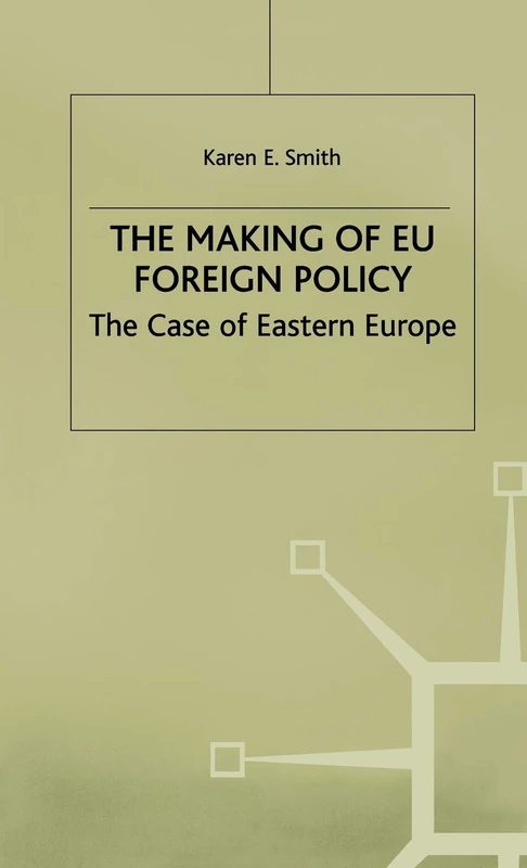 The Making of EU Foreign Policy: The Case of Eastern Europe - Image 1