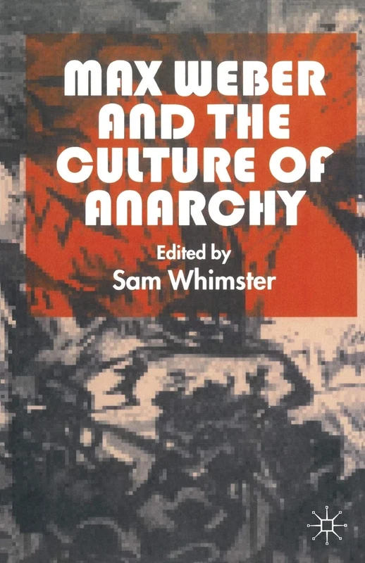 Max Weber and the Culture of Anarchy - Image 1
