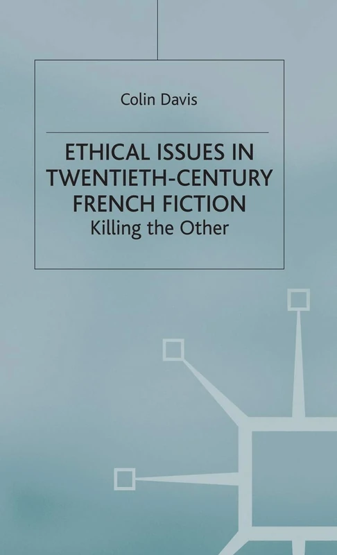 Ethical Issues in Twentieth Century French Fiction: Killing the Other - Image 1