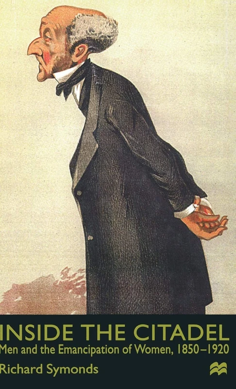 Inside the Citadel: Men and the Emancipation of Women 1850-1920 - Image 1