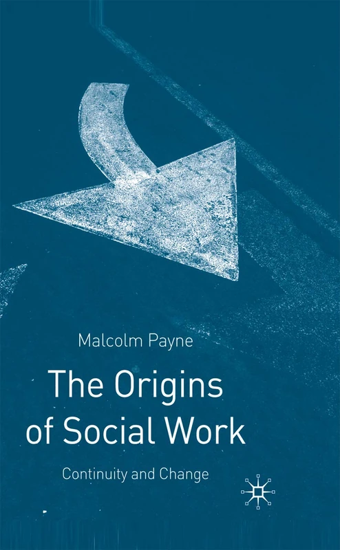 Red Globe Press - The Origins of Social Work: Continuity and Change - Image 1
