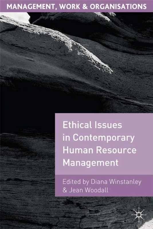Ethical Issues in Contemporary Human Resource Management: 39 (Management, Work and Organisations)