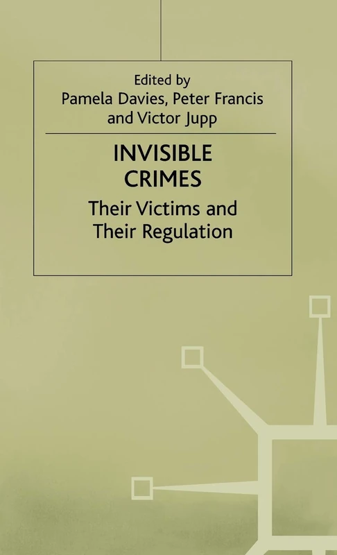 Invisible Crimes: Their Victims and their Regulation