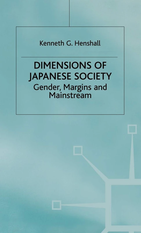 Dimensions of Japanese Society: Gender, Margins and Mainstream