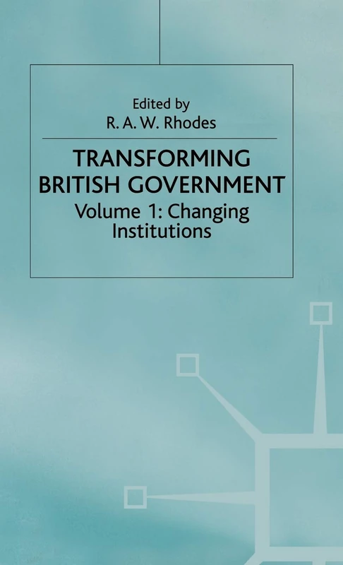MACMILLAN Transforming British Government Vol 1 - Institutions - Image 1