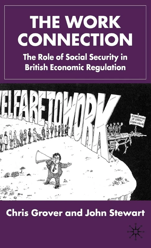 The Work Connection: The Role of Social Security in British Economic Regulation