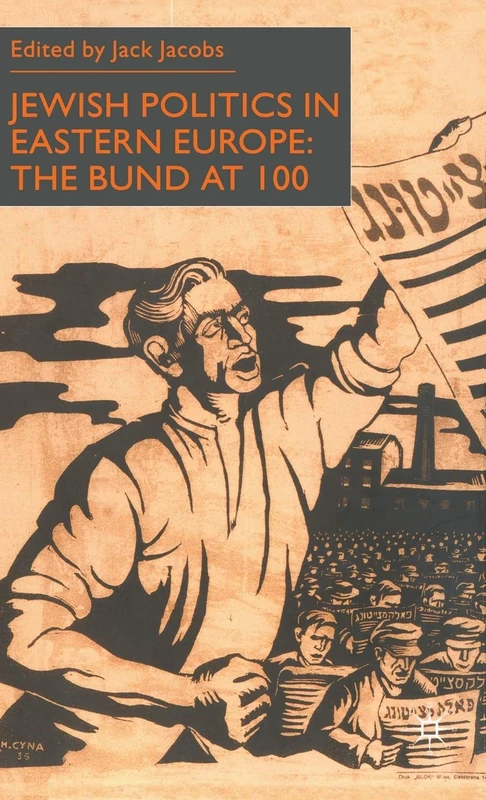 Jewish Politics in Eastern Europe: The Bund at 100 - Image 1