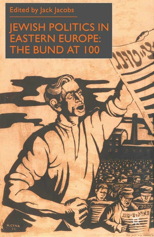 Jewish Politics in Eastern Europe: The Bund at 100 - Image 1