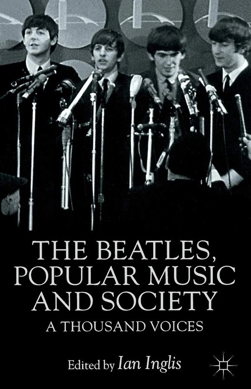 The Beatles, Popular Music and Society: A Thousand Voices