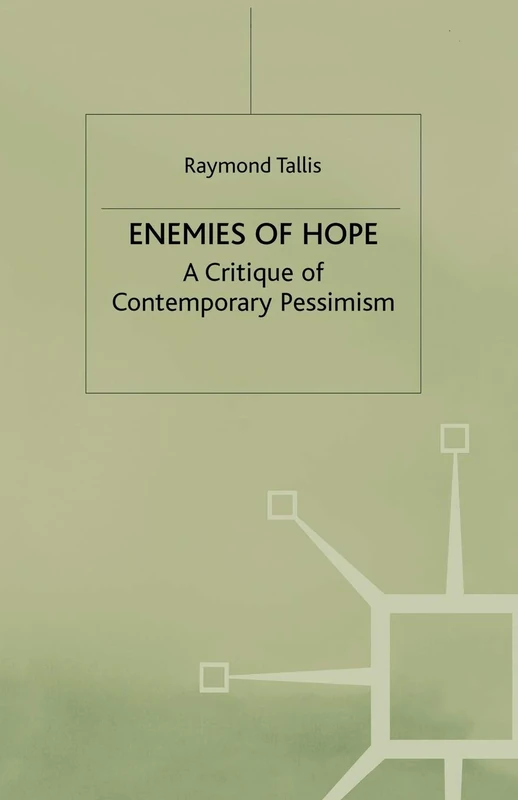 Enemies of Hope: A Critique of Contemporary Pessimism