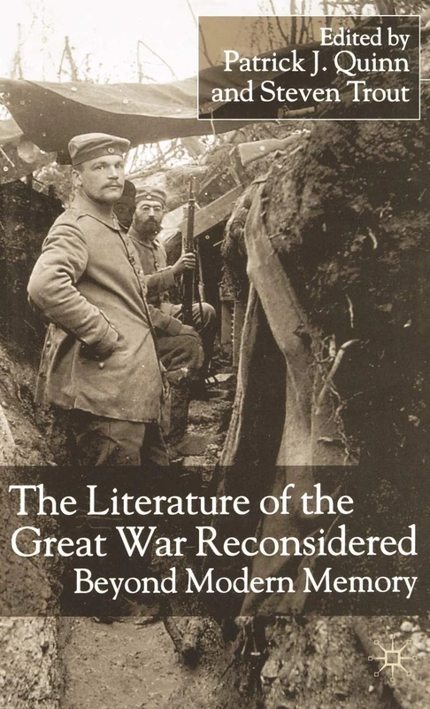 The Literature of the Great War Reconsidered: Beyond Modern Memory